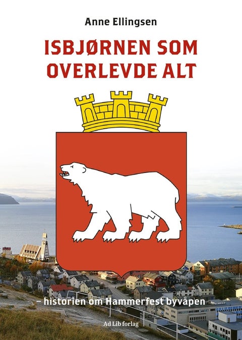 Isbjørnen som overlevde alt - historien om Hammerfest byvåpen
