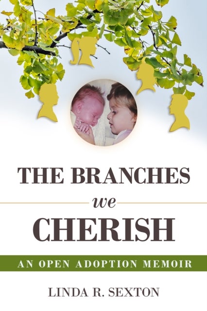 Branches We Cherish - An Open Adoption Memoir