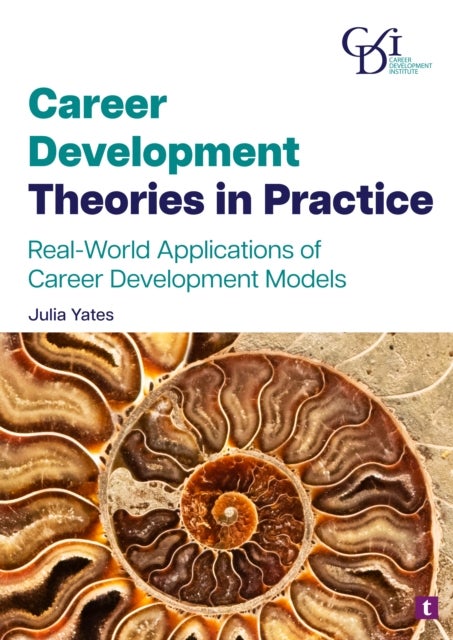 Career Development Theories in Practice - Real-World Applications of Career Development Models