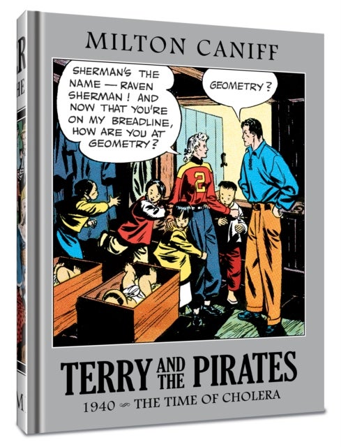 Terry and the Pirates: The Master Collection Vol. 6 - 1940 - The Time of Cholera