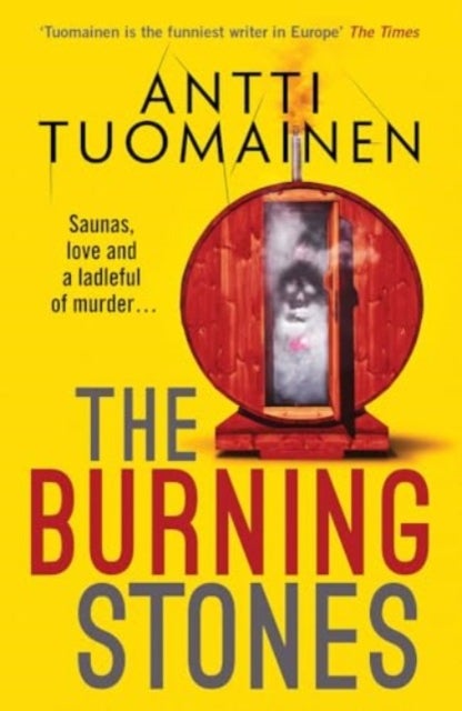 The Burning Stones - The nail-bitingly tense, darkly funny new thriller from the author of The Man Who Died