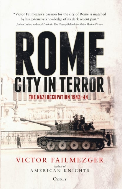 Rome ¿ City in Terror - The Nazi Occupation 1943–44