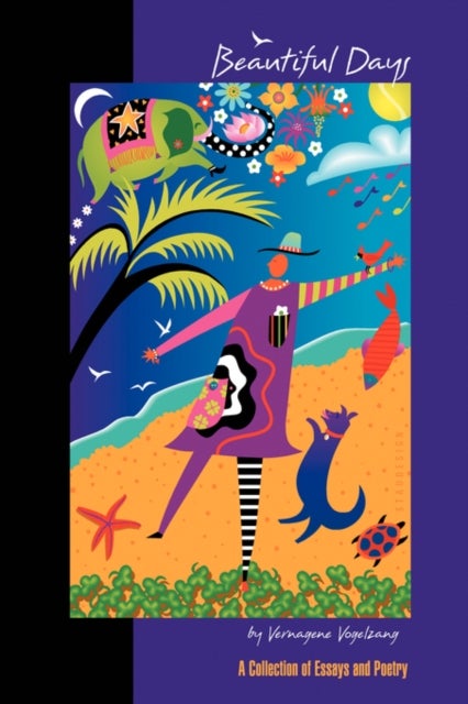 Beautiful Days - A Collection of Essays and Poetry