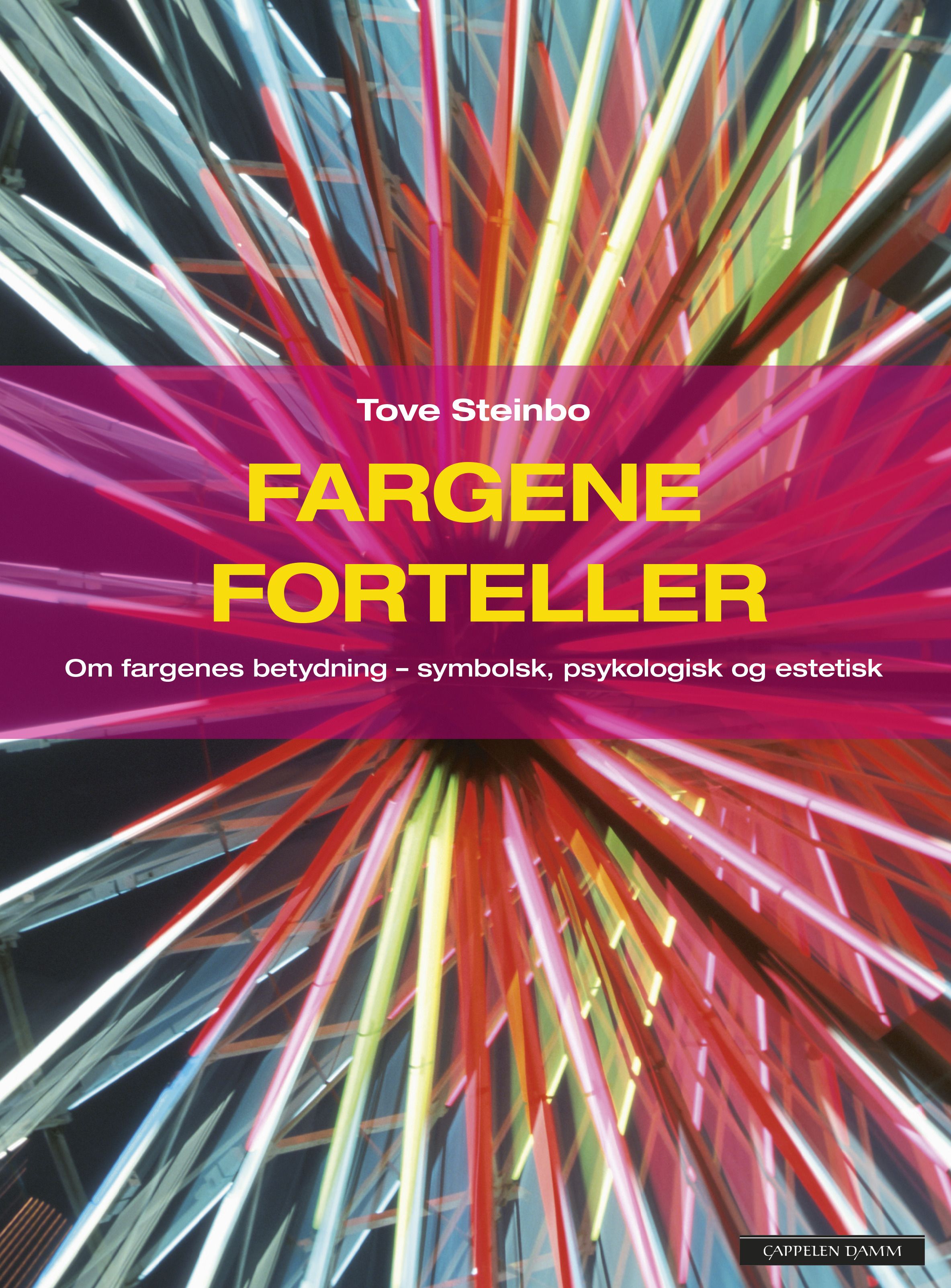 Fargene forteller - om fargenes betydning - symbolsk, psykologisk og estetisk