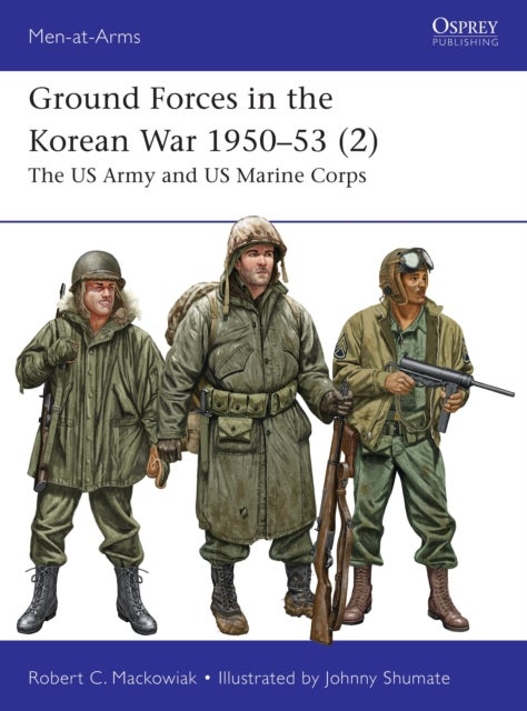 Ground Forces in the Korean War 1950–53 (2) - The US Army and US Marine Corps