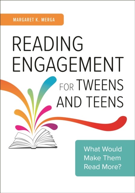 Reading Engagement for Tweens and Teens - What Would Make Them Read More?