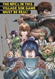 The NPCs in this Village Sim Game Must Be Real! (Manga) Vol. 6