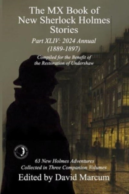 The MX Book of New Sherlock Holmes Stories Part XLIV - 2024 Annual 1889-1897