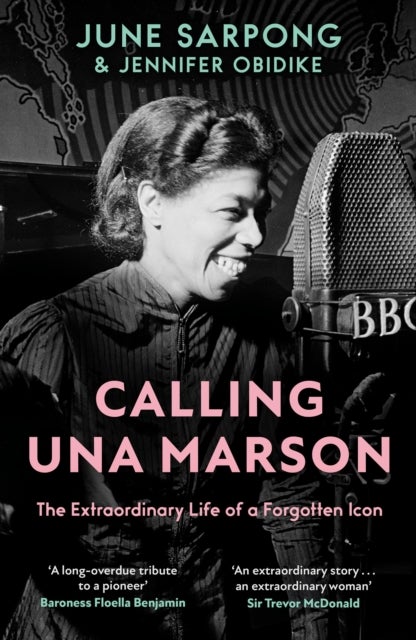 Calling Una Marson - The Extraordinary Life of a Forgotten Icon