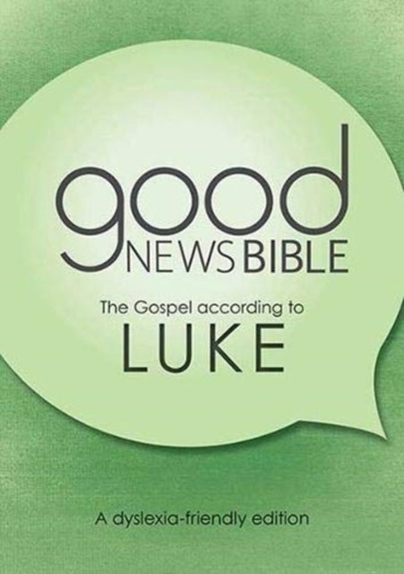 The Gospel according to Luke - A dyslexia-friendly edition