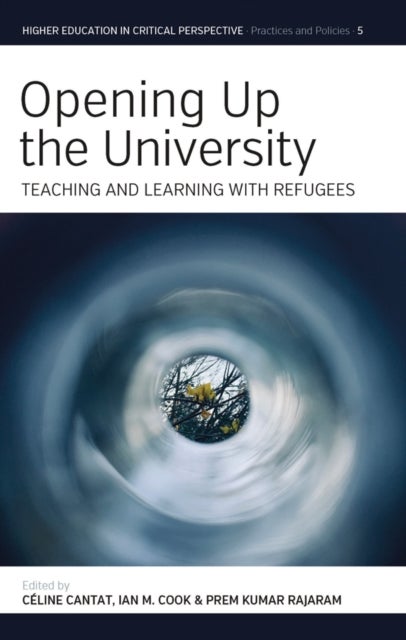 Opening Up the University - Teaching and Learning with Refugees