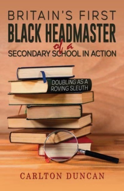 Britain¿s First Black Headmaster of a Secondary School in Action - Doubling as a Roving Sleuth