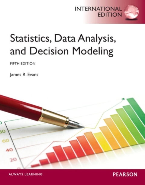 Statistics, Data Analysis, and Decision Modeling - International Edition
