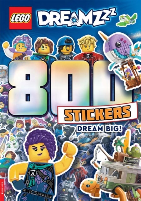 LEGO¿ DREAMZzz¿: 800 Stickers: Dream Big!