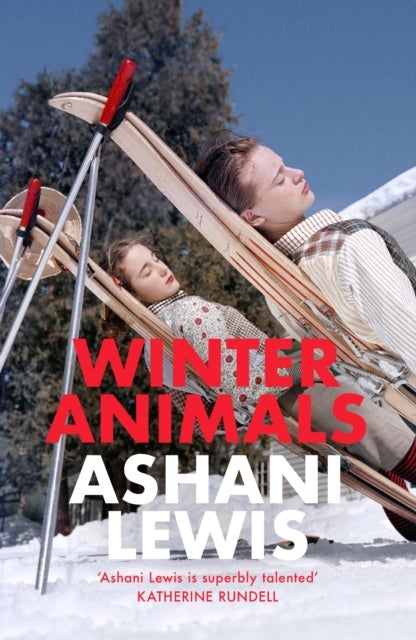 Winter Animals - ‘Remarkable – think THE SECRET HISTORY written by Raven Leilani’ Jenny Mustard