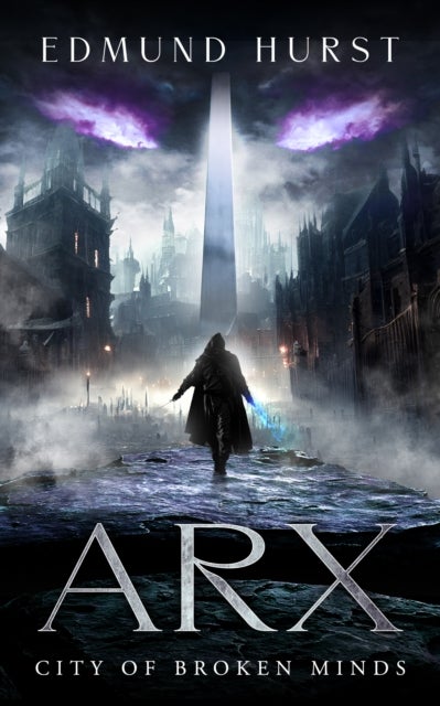 Arx: City of Broken Minds - City of Broken Minds