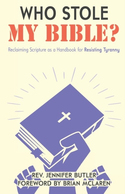 Who Stole My Bible? - Reclaiming Scripture as a Handbook for Resisting Tyranny