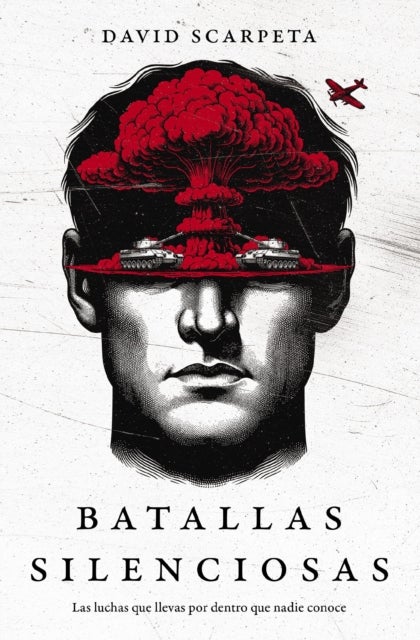 Batallas Silenciosas - Las Luchas Que Llevas Por Dentro Que Nadie Conoce