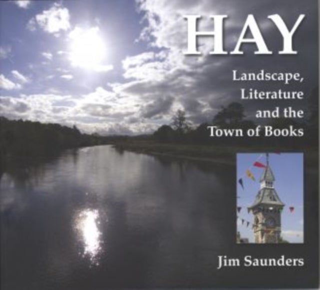 Hay - Landscape, Literature and a Town of Books