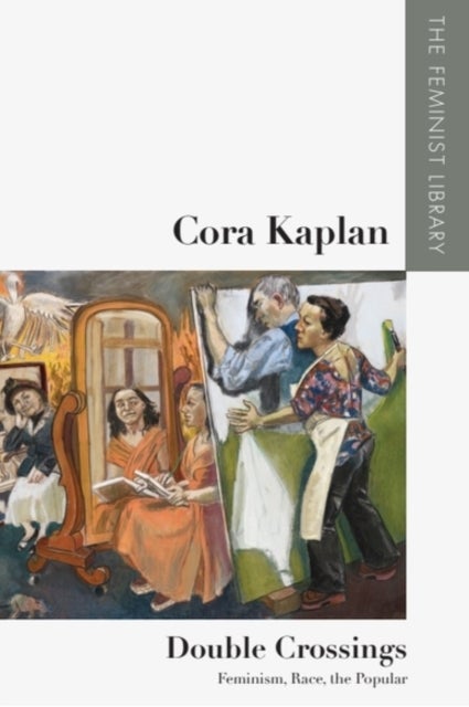Cora Kaplan – Double Crossings
