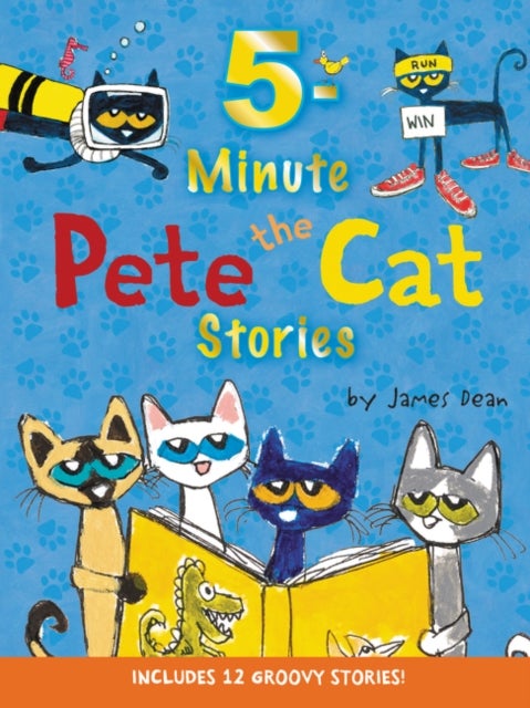 Pete the Cat: 5-Minute Pete the Cat Stories - 12 Groovy Stories in 1 Book