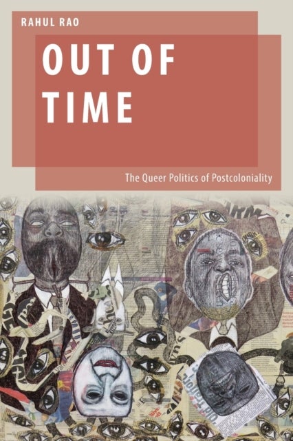 Out of Time - The Queer Politics of Postcoloniality