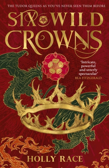 Six Wild Crowns - the majestic fantasy filled with dragons, courtly intrigue and sapphic yearning