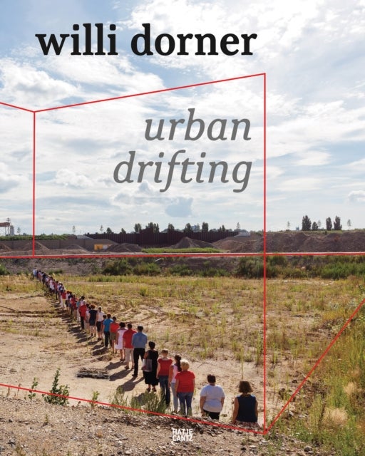 Willi Dorner (Bilingual edition) - urban drifting