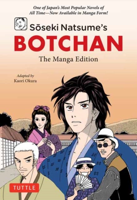 Soseki Natsume's Botchan: The Manga Edition - One of Japan's Most Popular Novels of All Time - Now Available in Manga Form!