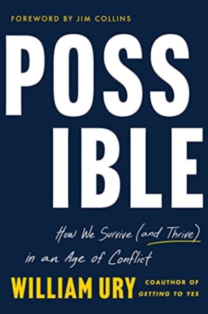Possible - How We Survive (and Thrive) in an Age of Conflict