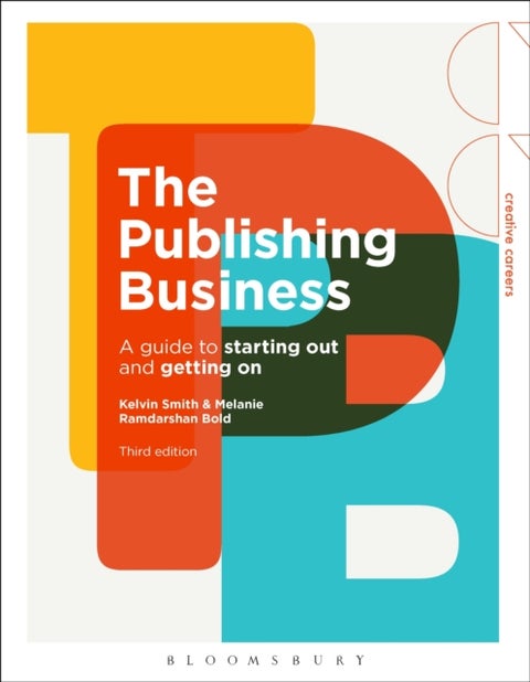The Publishing Business - A Guide to Starting Out and Getting On