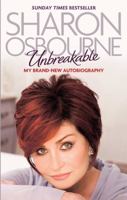Unbreakable - My New Autobiography