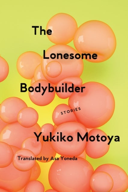 The Lonesome Bodybuilder - Stories