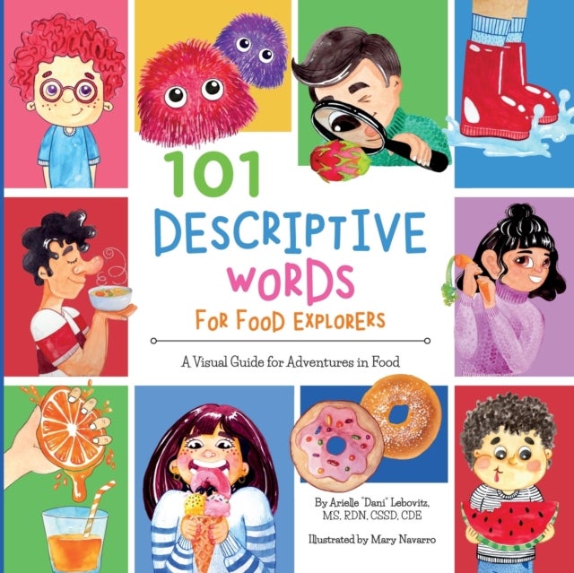 101 Descriptive Words for Food Explorers - A Visual Guide for Adventures in Food
