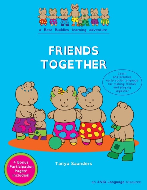 FRIENDS TOGETHER - A Bear Buddies Learning Adventure: learn and practice early social language for making friends and playing together