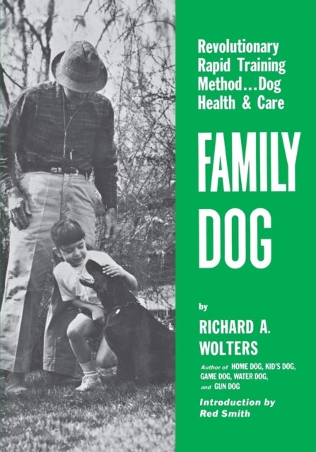 Family Dog - Revolutionary Rapid Training Method..Dog Health & Care