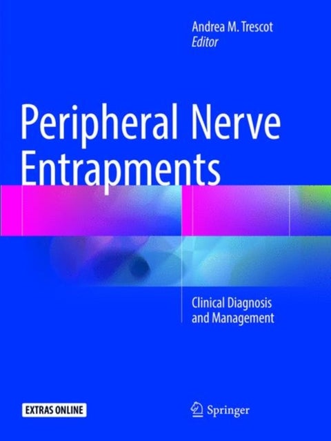 Peripheral Nerve Entrapments - Clinical Diagnosis and Management