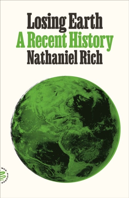 Losing Earth - A Recent History