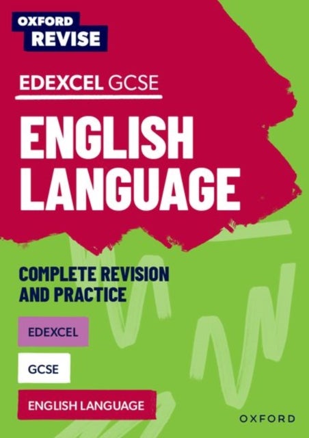 Oxford Revise: Edexcel GCSE English Language Complete Revision and Practice - For the 2026 Exams