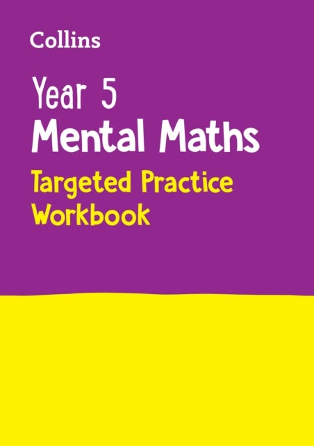 Year 5 Mental Maths Targeted Practice Workbook - Ideal for Use at Home