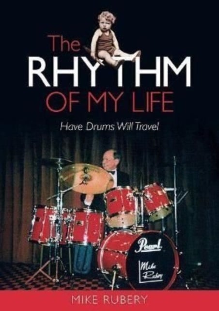 The Rhythm of My Life - Have Drums Will Travel