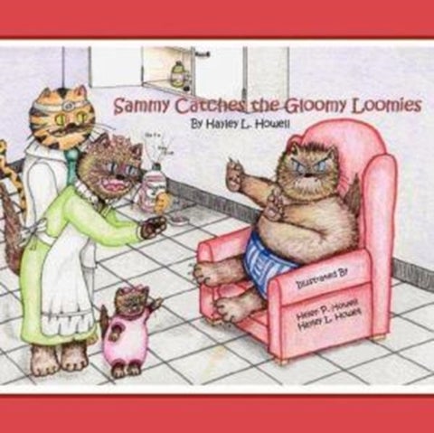Sammy's CatVentures - Volume One: Sammy Catches the Gloomy Loomies