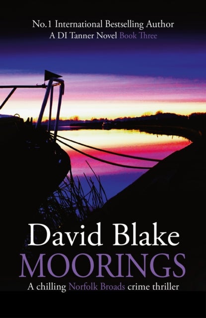 Moorings - A chilling Norfolk Broads crime thriller