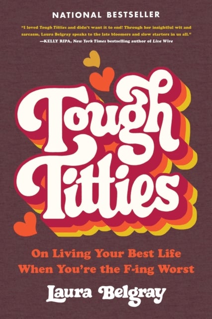 Tough Titties - On Living Your Best Life When You're the F-ing Worst