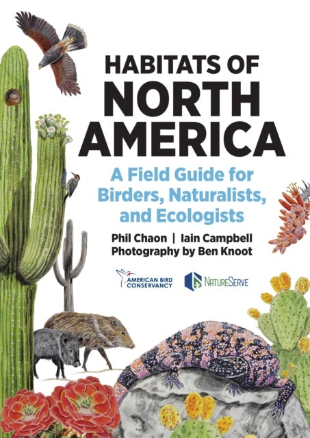 Habitats of North America - A Field Guide for Birders, Naturalists, and Ecologists
