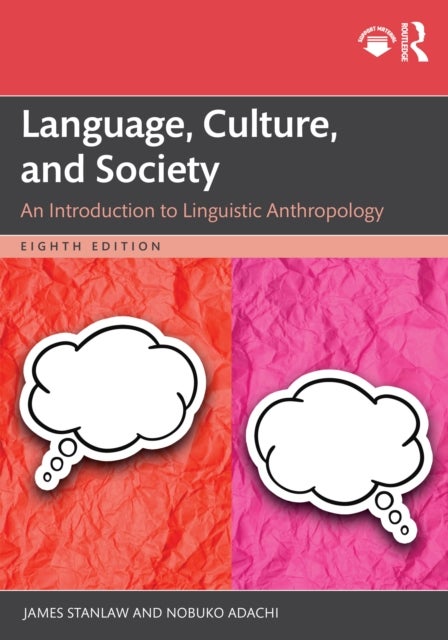 Language, Culture, and Society - An Introduction to Linguistic Anthropology