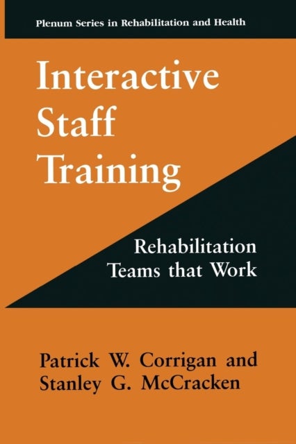 Interactive Staff Training - Rehabilitation Teams that Work