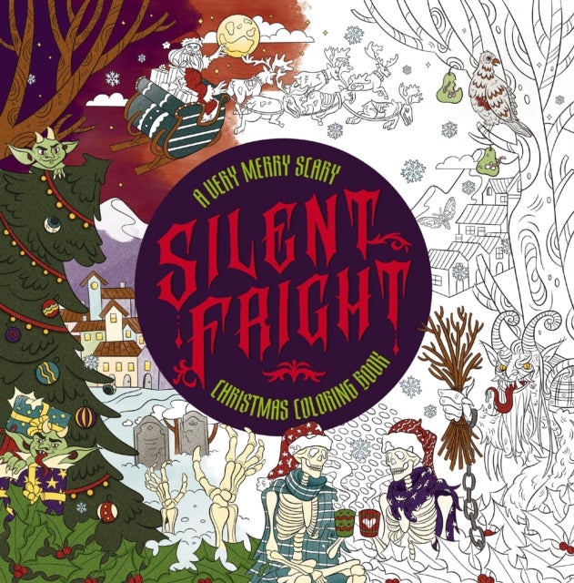 Silent Fright - A Very Merry Scary Christmas Coloring Book