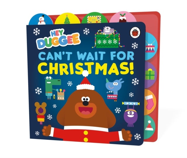 Hey Duggee: Can’t Wait for Christmas - Tabbed Board Book