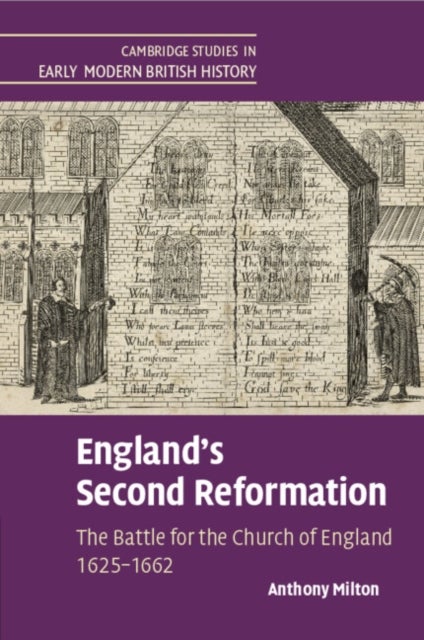 England's Second Reformation - The Battle for the Church of England 1625–1662